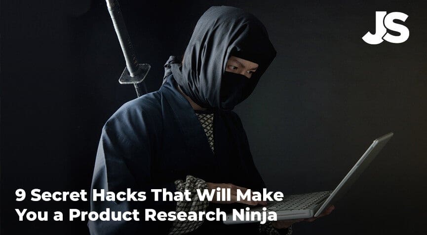 9 Secret Hacks That Will Make You a Product Research Ninja