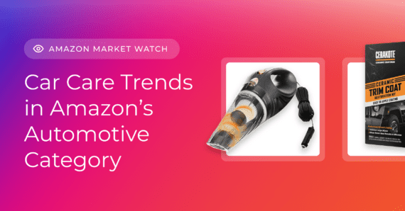 Amazon Market Watch ❘ Car Care Product Trends